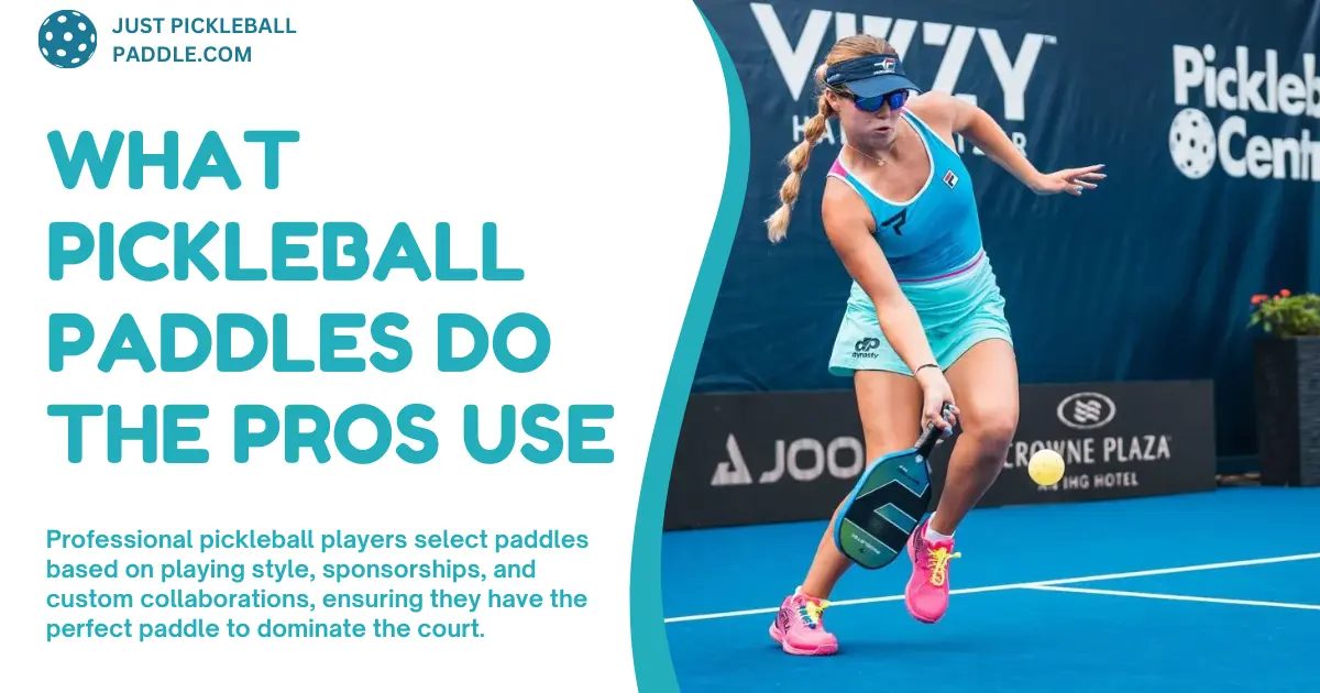 What Pickleball Paddles Do The Pros Use